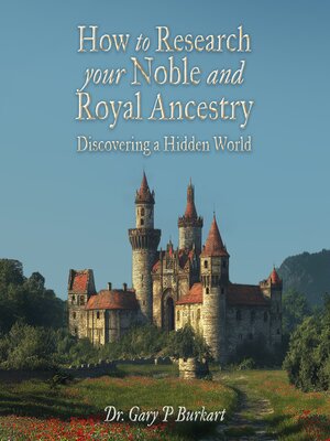 cover image of How to Research Your Noble and Royal Ancestry